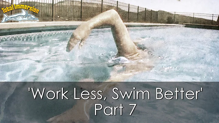 Part 7 - How to 'Work Less, Swim Better' in Triath...