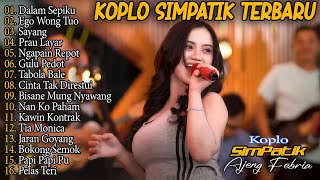 Download lagu AJENG FEBRIA - DALAM SEPIKU, EGO WONG TUO, SAYANG - SIMPATIK MUSIC - FULL ALBUM LAGU JAWA VIRAL