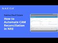 9 - How to automate CAM reconciliation in Nakisa Real Estate software (NRE)?