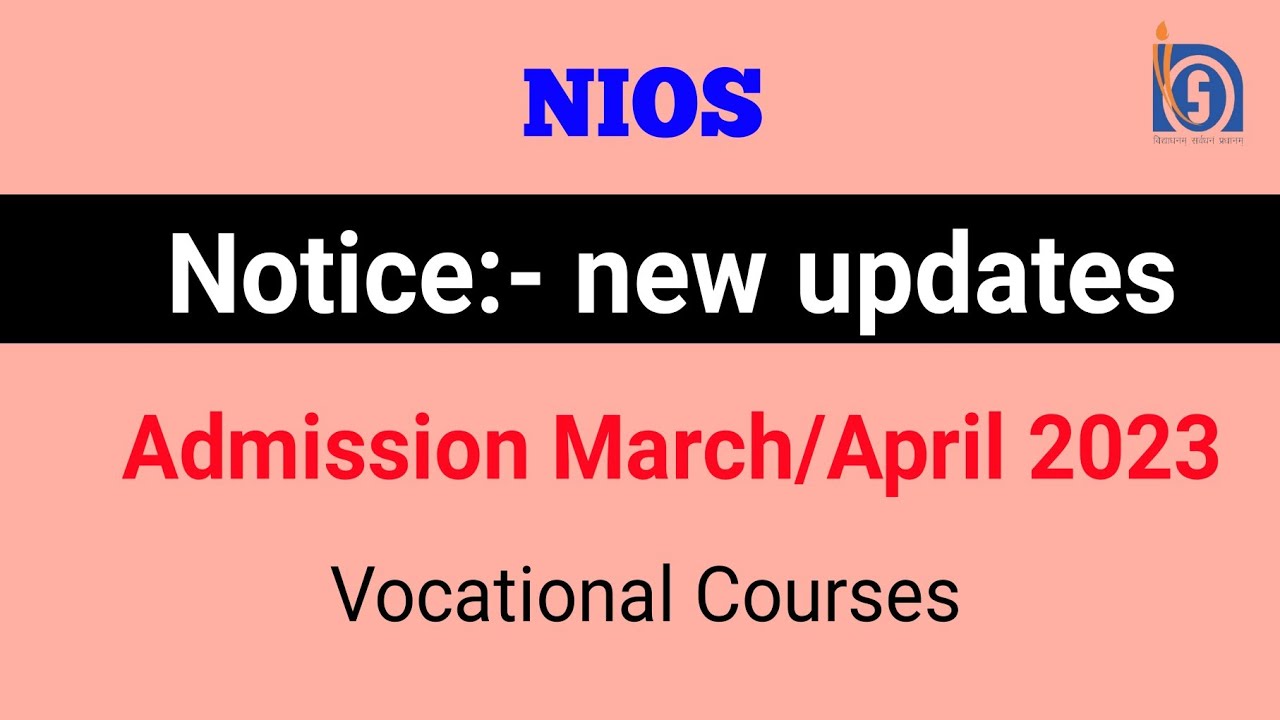 Notice:- new updates || Admission March/April 2023 || NIOS || Vocational Courses