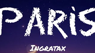 Ingratax - Paris (Letra/Lyrics)