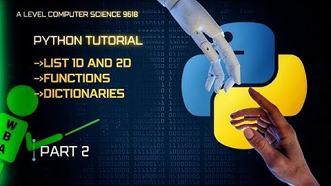A level Computer Science 9618||Python Programming Course||Part 2