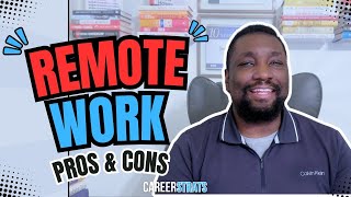 The Pros and Cons of Remote Work