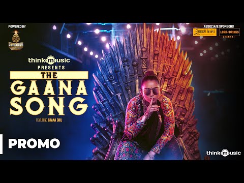 Think Music Presents The Gaana Song Featuring Gaana Girl (PROMO)