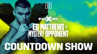 ED MATTHEWS VS. MYSTERY OPPONENT | MISFITS X DAZN X SERIES 012 COUNTDOWN SHOW LIVESTREAM