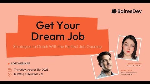 Get Your Dream Job | BairesDev Webinar