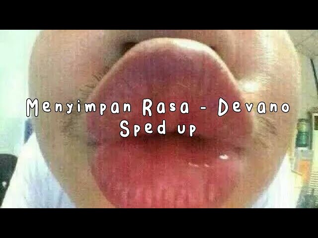 Devano Danendra - Menyimpan Rasa (sped up/Nightcore) class=