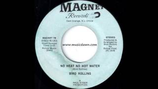 Bird Rollins - No Heat No Hot Water (Short Version) [Magnet] 1978 Disco Funk 45