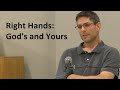 Right Hands: God's and Yours - Luke Hahn