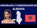Países del Mundo: ALBANIA | Geografía, curiosidades y cultura