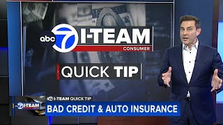 I-Team Quick Tip: Bad credit and auto insurance