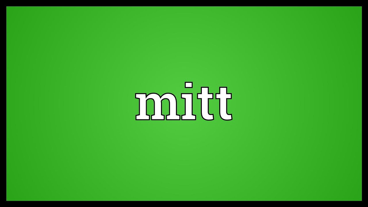 Mitt Meaning YouTube Mitt Meaning YouTube