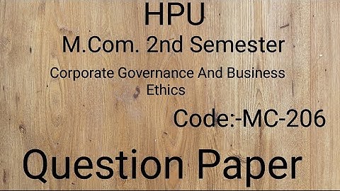 HPU||M.Com. 2nd semester|| Corporate Governance And Business Ethics|| Code:-MC-206||Question Paper
