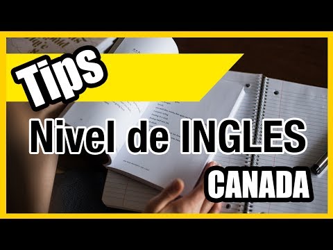 Nivel de ingles para emigrar a Canada y TIPS de como aprender