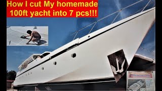 Cutting Worlds largest Homemade backyard boat Kaleidoscope (yacht) 7pcs transport 85 miles  build #2