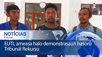 EUTL ameasa halo demonstrasaun hasoru Tribunál Rekursu