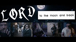 LORD - To the Moon and Back (Savage Garden Metal Cover)