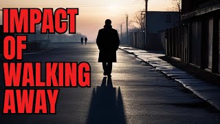 The Impact of Walking Away on Those Left Behind