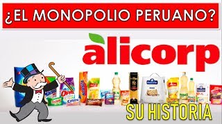 Alicorp  Historia |°| ¡La empresa que pretende apoderarse del mercado peruano!