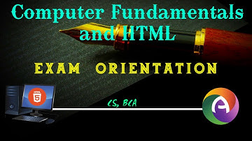 Computer Fundamentals and HTML Exam Oriented CS / BCA Exam Pattern Detailed Discussion Notes QP PYQ