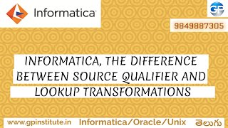 DIFFERENCE BETWEEN SOURCE QUALIFIER AND LOOKUP TRANSFORMATION INTERVIEW QUESTION INFORMATICA CLASSES