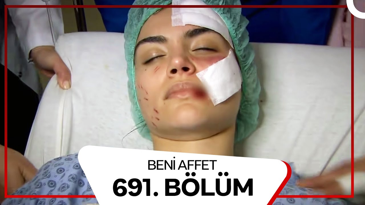 Beni Affet 691. Bölüm