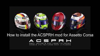 How to install ACSPRH mod for Assetto Corsa