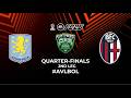 [UEFA EUROPA LEAGUE] ASTON VILLA vs BOLOGNA FC 1909 – QUARTER-FINALS (2ND LEG) 2025/26