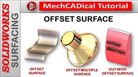 Offset Surface - Single or Multiple Surface In SolidWorks