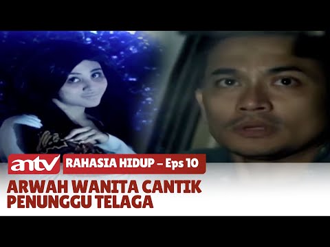 Wanita Korban Kejahatan Jadi Penunggu Telaga Angker | Rahasia Hidup | Eps 10