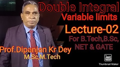 Double integral variable limits Part-02 Prof.Dipanjan Kr Dey for B.Tech,B.Sc,NET& GATE EXAM