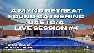 #4 LIVE Q&A: ultimate guide to the 🇦🇪UAE MYNDretreat | Found Gathering 2026 🏜️