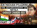 Netaji Subhash Chandra Bose Autobiography - An Indian Pilgrim Part 2 - Know about Great Indians