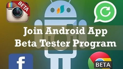How To Join Beta Tester Program For Android Apps