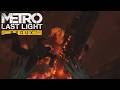 Metro Last Light Redux Part - 4