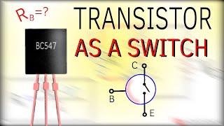 Transistor as a switch, how to calculate base resistor's resistance? || Bipolar Junction Transistor.