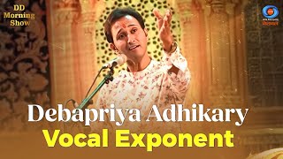 Dd Morning Show  Debapriya Adhikary  Vocal Exponent  5th February 2026