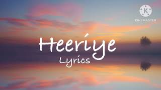 Heeriye (Lyrics)  | Jasleen Royal ft. Arijit Singh & Dulquer Salmaan