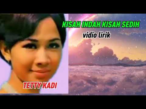 Kisah Indah Kisah Sedih /Tetty Kadi#vidioliriklagu 