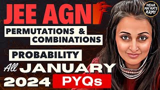 AGNI SERIES PERMUTATIONS & COMBINATIONS, PROBABILITY for JEE | ALL PYQs JAN 2024 +Theory #jee2024