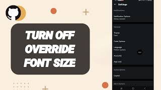 How To Turn Off Override Font Size On GitHub App