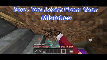 Pov You Learn From Your Mistakes 