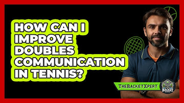 How Can I Improve Doubles Communication In Tennis? - The Racket Xpert
