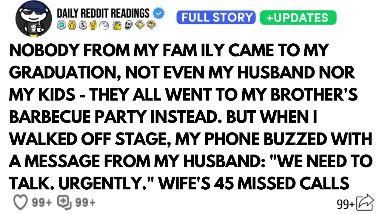 Nobody From My Fam Ily Came To My Graduation, Not Even My Husband Nor My Kids - They All Went To