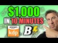 $1000 PASSIVE INCOME In 10 Minutes! Book Bolt Amazon KDP Side Hustle No Loans