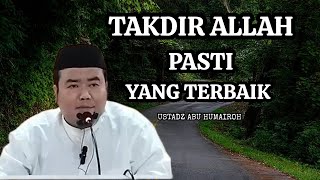 SABAR DAN IKHLAS MENERIMA TAKDIR ALLAH - USTADZ ABU HUMAIROH @EMP3DAKWAH