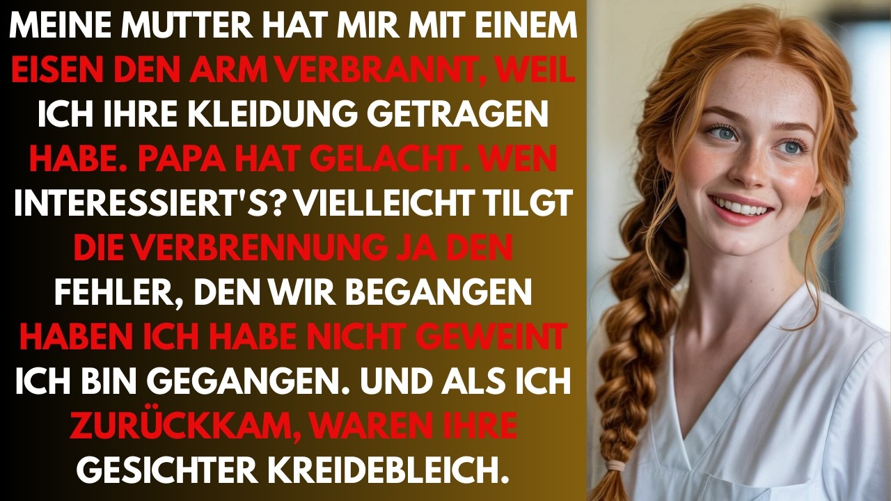 Meine Mutter hat mir mit einem Eisen den Arm verbrannt, weil ich ihre Kleidung ohne Erlaubnis getrag