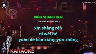 Xing shang ren - Male - karaoke no vokal ( zhuang xue zhong ) cover to lyrics pinyin