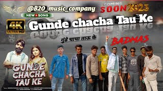 Gunde chacha Tau ( video) || Masoom Sharma Ashu T | Khushi Baliyan Manjeet Mor New Song 2023