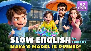 The Rain Just Ruined Maya’s Project... Can She Save It! | Slow English Listening Story (A2 Level)